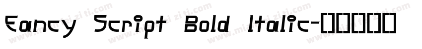 Fancy Script Bold ltalic字体转换